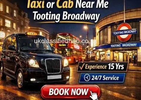 Taxi Near Me Tooting Broadway – Fast & Reliable Local Cabs