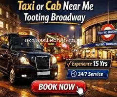 Taxi Near Me Tooting Broadway – Fast & Reliable Local Cabs