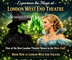 Wicked Musical London – Experience the Magic at London West End Theatre