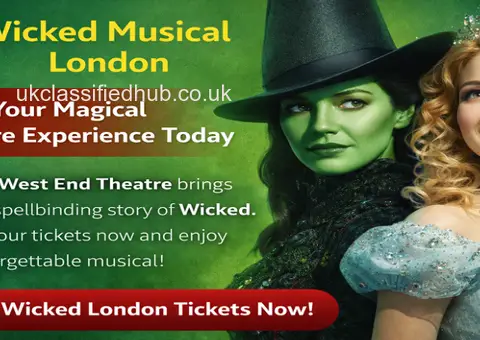 Wicked Musical London – Book Your Magical Theatre Experience Today