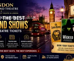 Explore the Best West End Shows & London Theatre Tickets
