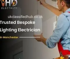 Trusted Bespoke Lighting Electrician in Manchester